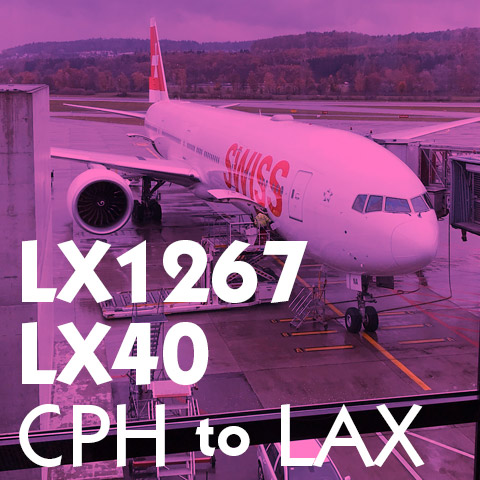 Flight Report Swiss LX1267 LX40 CPH Copenhagen-ZRH-LAX Los Angeles Review