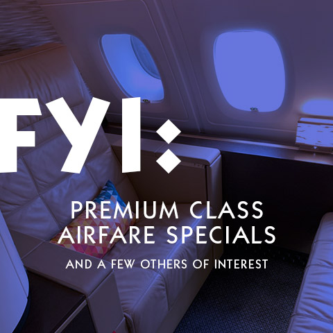 Premium Class Airfare Specials and short term pricing Business Class and First Class and Private  offerings