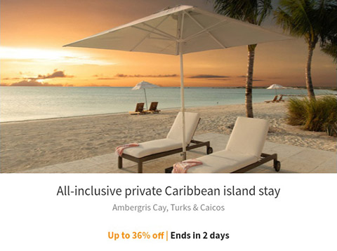 Ambergris Cay Turks & Caicos Special Flash Sale All-inclusive private Caribbean island getaway