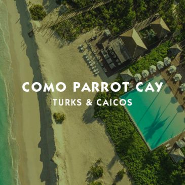 COMO Parrot Cay Resort information Private Client Luxury Travel
