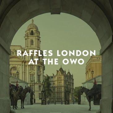 Raffles London at The OWO The Best Hotel and Resorts in the world Private Client Luxury Travel