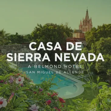 The Best Hotel in San Miguel De Allende is Casa de Sierra Nevada, A Belmond Hotel