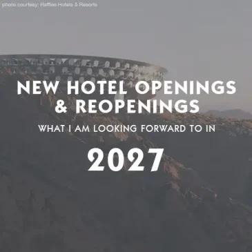 New Hotel Openings and Renovations for 2027