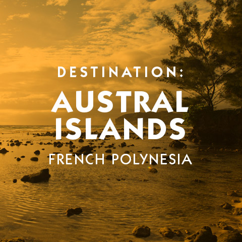 Destination Austral Islands French Polynesia basic information and travel assistance