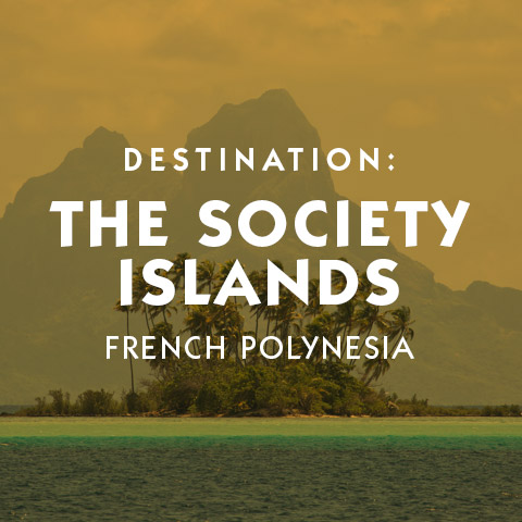 Destination French Polynesia Society Archipelago hotel suggestions basic information and travel assistance