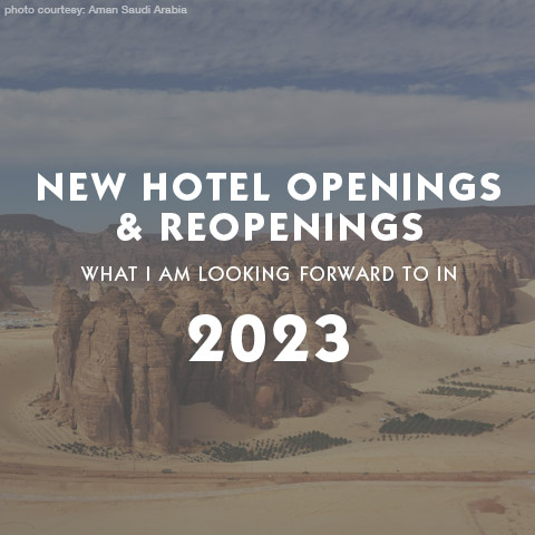 2023 New Hotel Openings and Renovations of interest Luxury Hotel and Resort information page