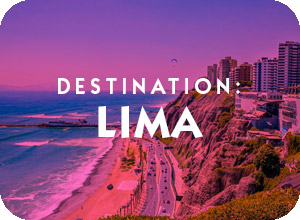 Destination Lima Peru hotel suggestions basic information and travel assistance