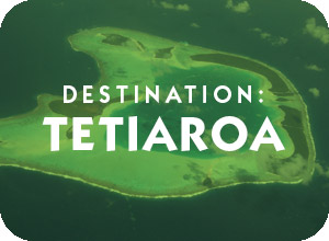 Destination Society Islands Tetiaroa Private Island Reserve General Information Page and travel assistance